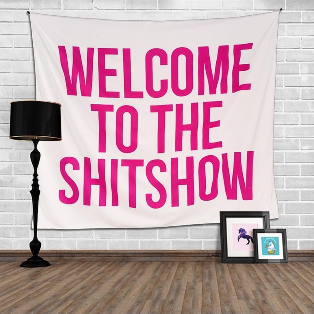Pink Welcome To The Sh!tshow Tapestry. 59.1”x51.2”